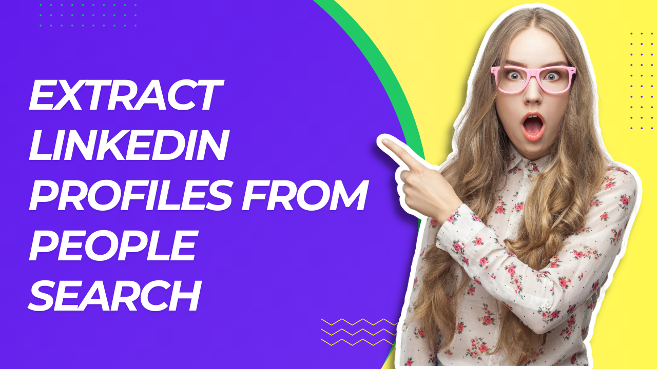 Extract LinkedIn Profiles from People Search: Quick & Easy Guide!