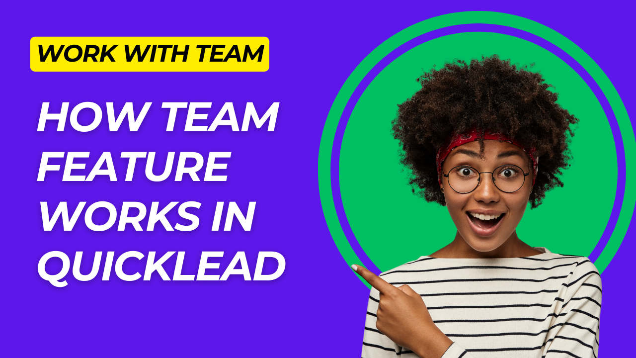 Streamline Your Lead Generation 💰 with Quicklead.io Team Collaboration Feature